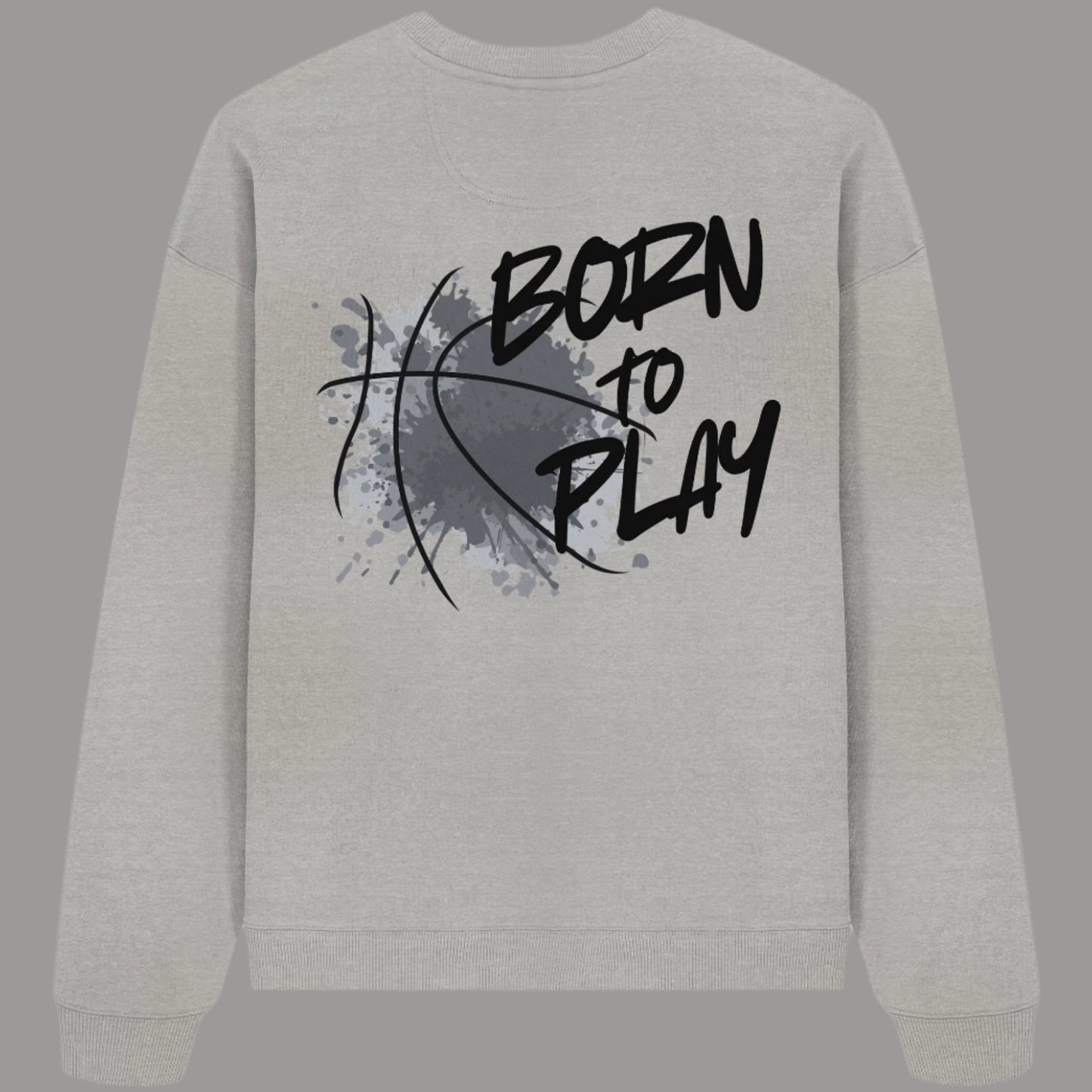 Organic Oversized Sweatshirt Born To Play