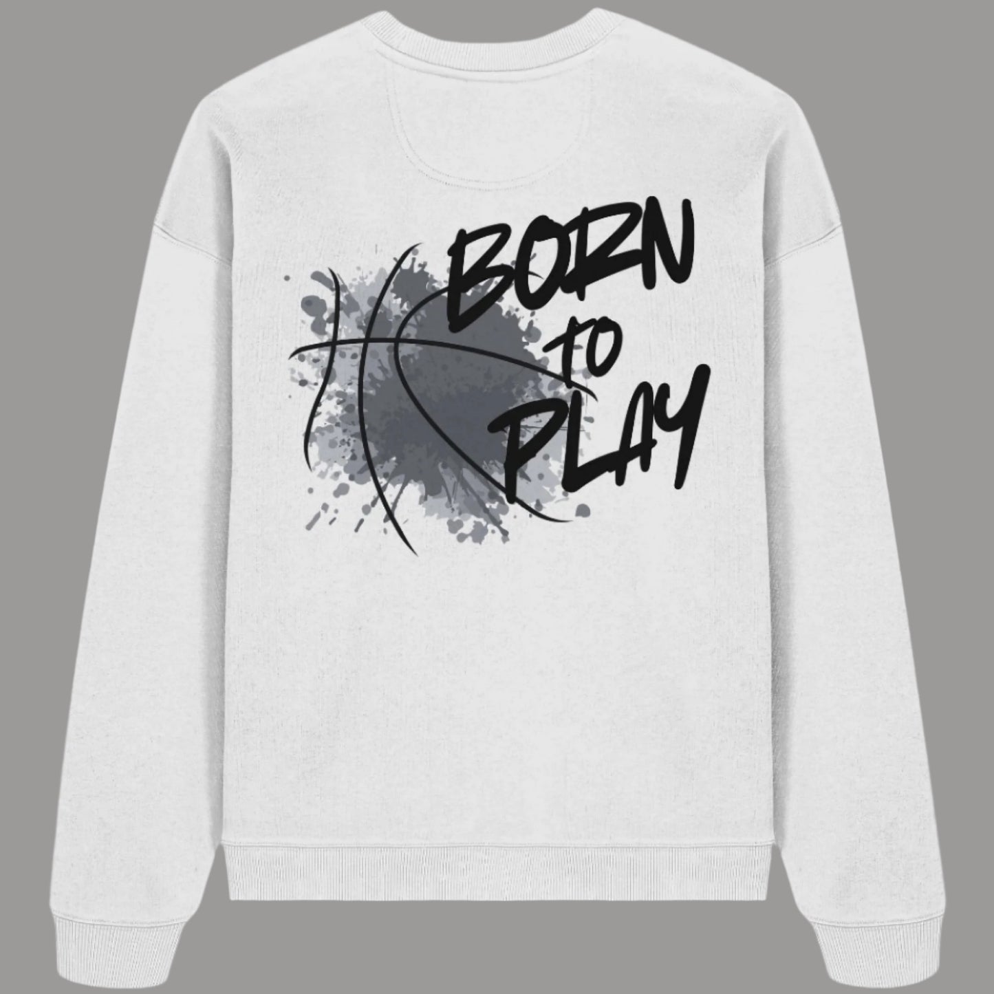 Organic Oversized Sweatshirt Born To Play